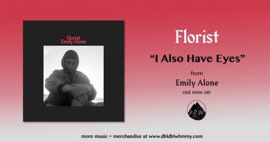 Florist - I Also Have Eyes
