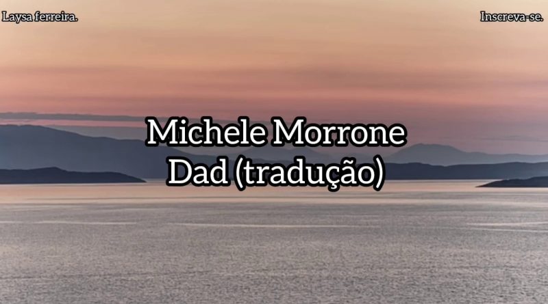 Michele Morrone - Dad