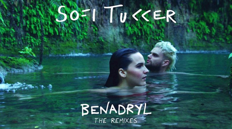 Sofi Tukker - Benadryl