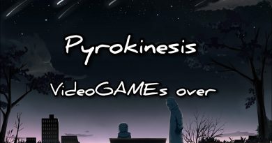 Pyrokinesis - videoGames Over