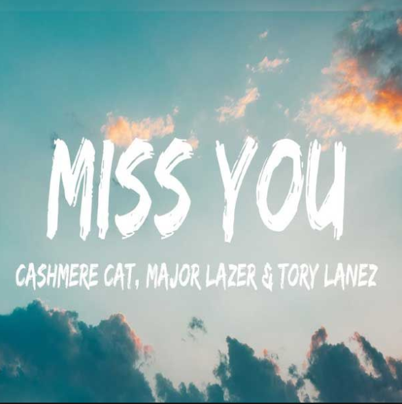 Cashmere Cat, Major Lazer, Tory Lanez - Miss You