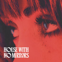 Sasha Sloan - Hause with no mirrors