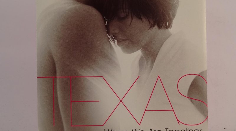 Texas - When We Are Together