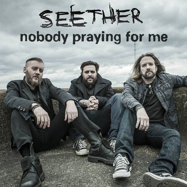 Seether - Nobody Praying For Me
