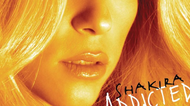 Shakira - Addicted to You