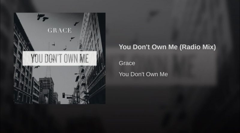 SAYGRACE, G-Eazy - You Don't Own Me