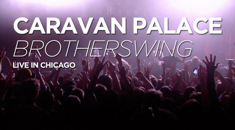 Caravan Palace - Brotherswing