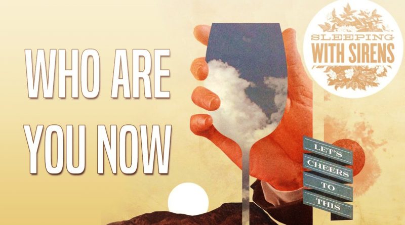 Sleeping With Sirens - Who Are You Now