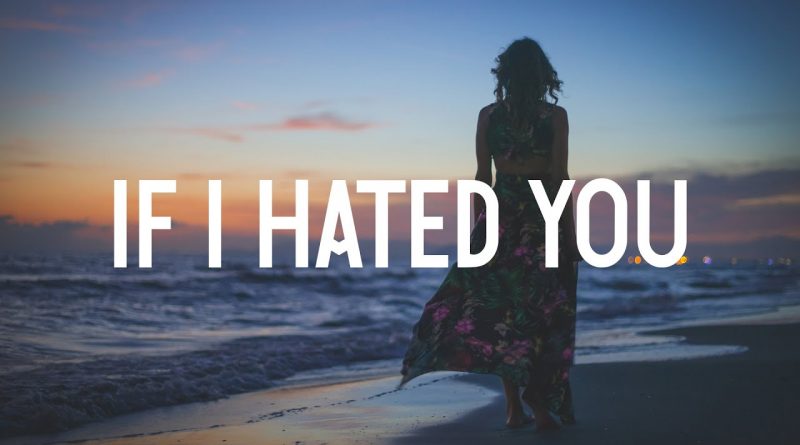 FLETCHER - If I Hated You