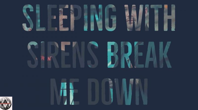 Sleeping With Sirens - Break Me Down
