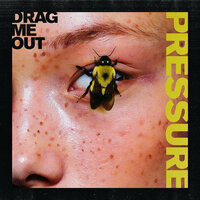 Drag Me Out - Felt This Way