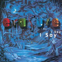 Erasure - Man In The Moon