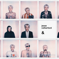 Jesse Rutherford - Bloom Later