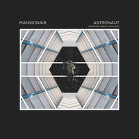 Mansionair - Astronaut (Something About Your Love)