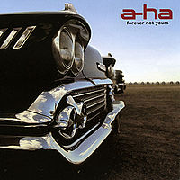 A-ha - Forever Not Yours