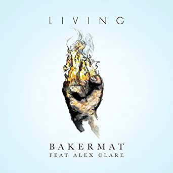 Bakermat, Alex Clare - Living