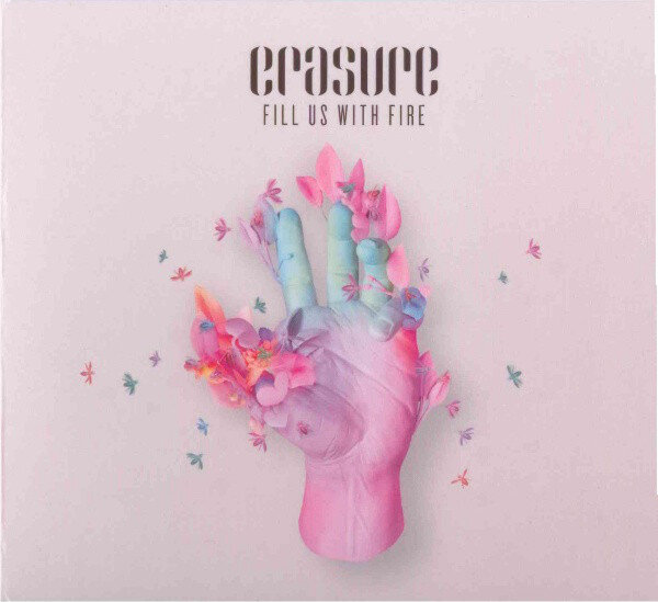 Erasure - Fill Us With Fire