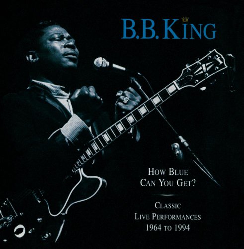 B.B. King - How Blues Can You Get?