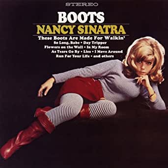 Nancy Sinatra - These Boots Are Made For Walking
