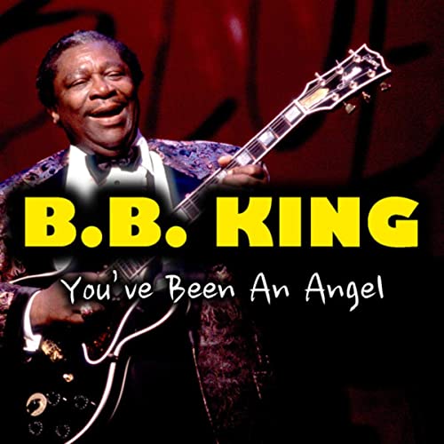 B.B. King - You've Been an Angel