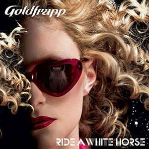Goldfrapp - Ride A White Horse