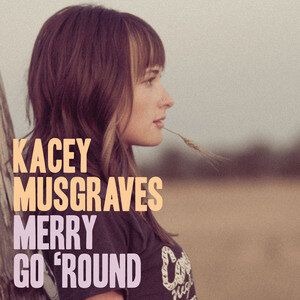 Kacey Musgraves - Merry Go 'Round