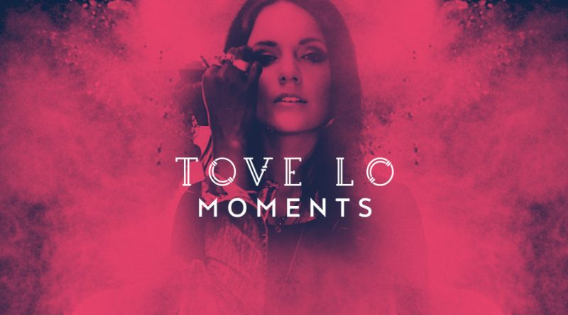 Tove Lo — Moments