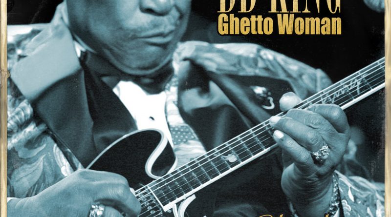 B.B. King - Ghetto Woman