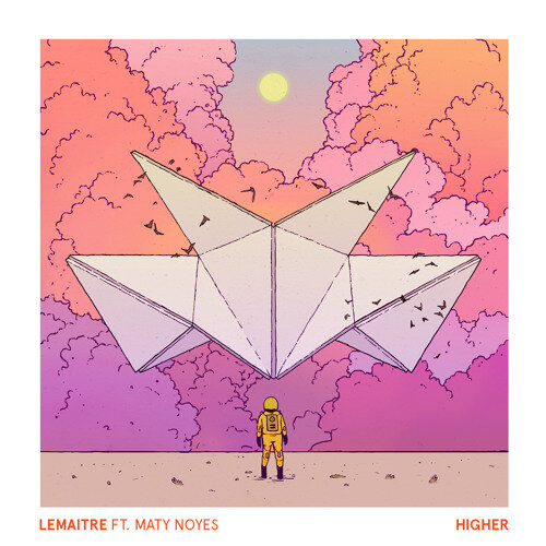 Lemaitre - Higher ft. Maty Noyes