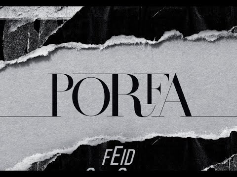 Feid, Justin Quiles - PORFA