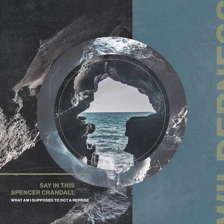 Spencer Crandall - Say in This