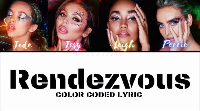 Little Mix - Rendezvous