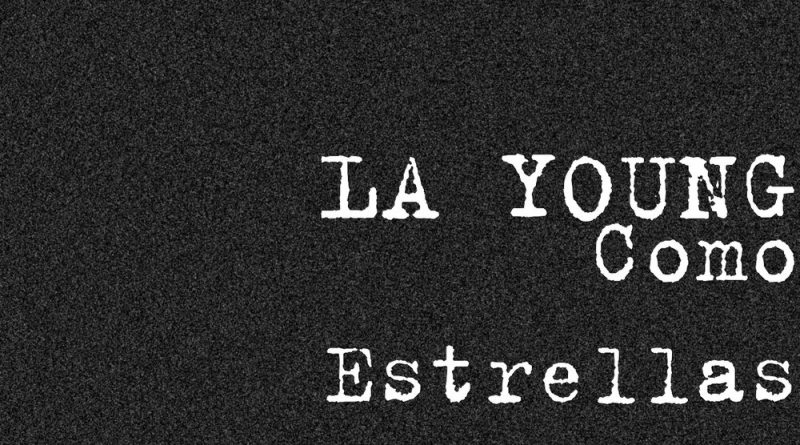 LA YOUNG - Como Estrellas
