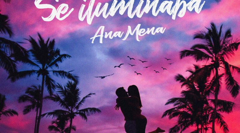 Fred De Palma, Ana Mena - Se iluminaba