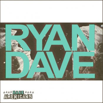 Rare Americans - Ryan & Dave