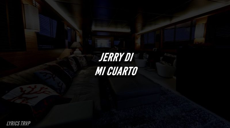 Jerry Di - Mi Cuarto