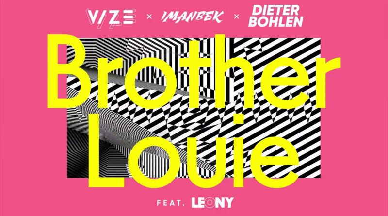 Vize, Imanbek, Dieter Bohlen, Leony - Brother Louie
