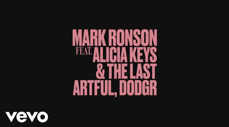 Mark Ronson ft. Alicia Keys, The Last Artful, Dodgr - Truth
