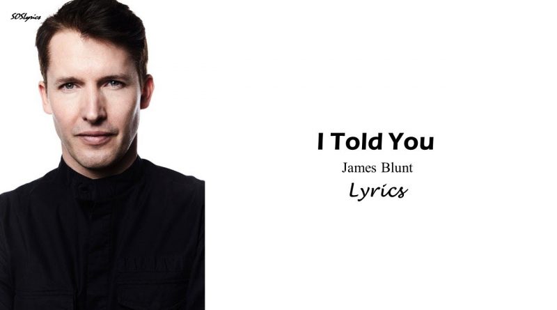 James Blunt - I Told You
