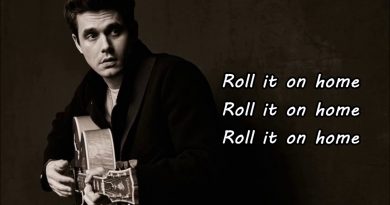 John Mayer - Roll it on Home