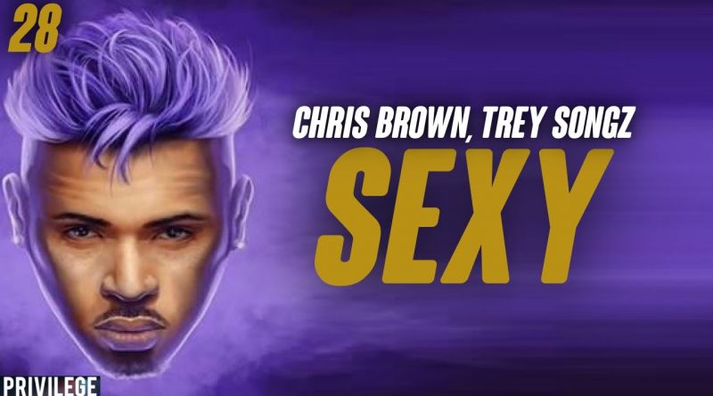 Chris Brown, Trey Songz - Sexy
