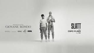 Rondodasosa, Capo Plaza - SLATT