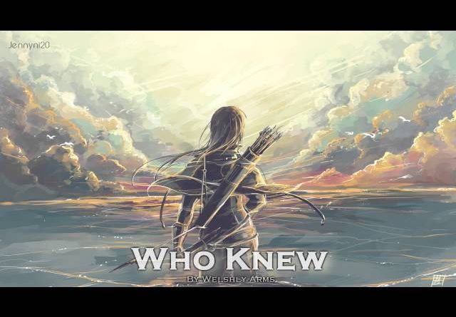 Welshly Arms - Who Knew