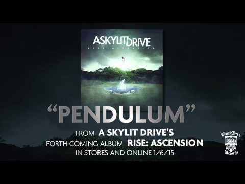 A Skylit Drive - Pendulum