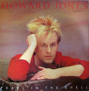 Howard Jones - Pearl In The Shell