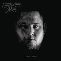 Rag'n'Bone Man - Disfigured