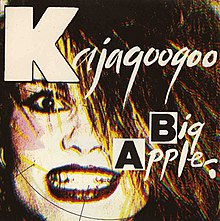 kajagoogoo - big apple