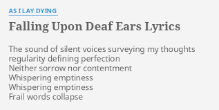 As I Lay Dying - Falling Upon Deaf Ears