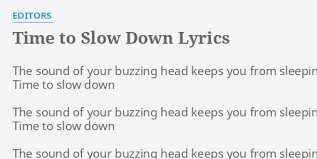 Editors - Time To Slow Down