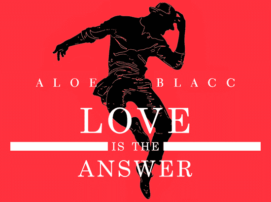 Aloe Blacc - Love Is The Answer